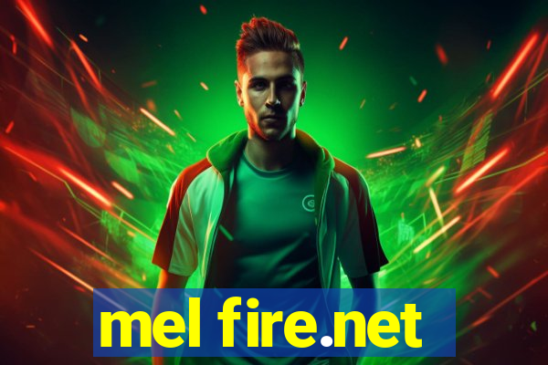 mel fire.net